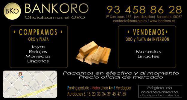 Compro ORO 93 458 86 28 BANKORO.es  Passeig de Sant Joan 132 Barcelona