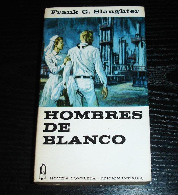 Hombres de Blanco por frank g. slaughter