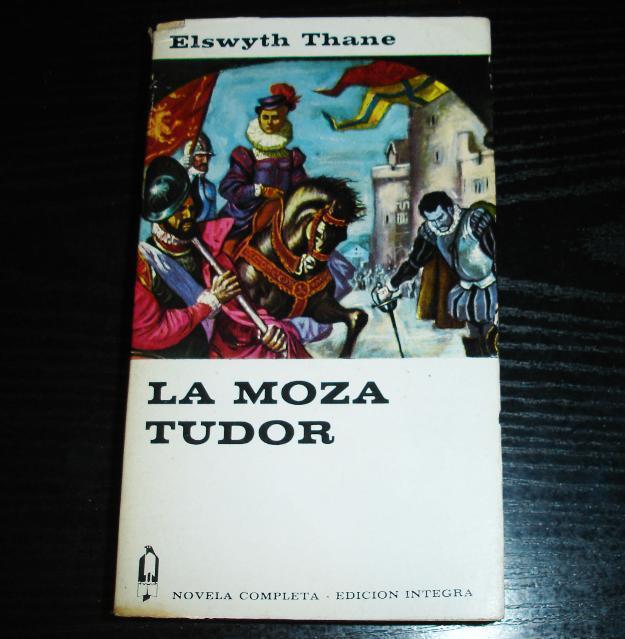 La moza tudor por elswyth thane