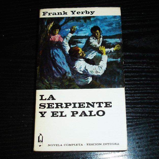 La Serpeinte y el Palo  frank yerby