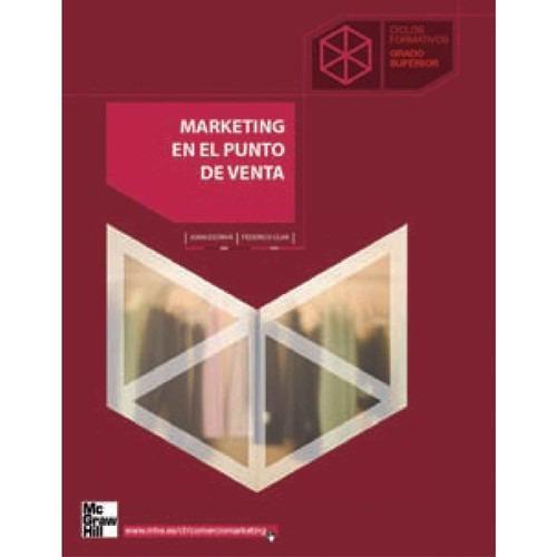 Libro: marketing en el punto de venta - ciclos formativos de grado superior