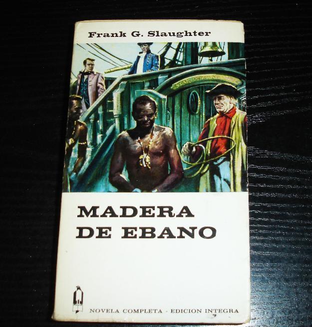 Madera de Ebano po frank g. slaughter