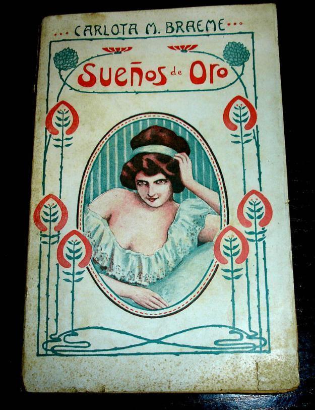 sueños de oro  - carlota m braeme   1900 ?