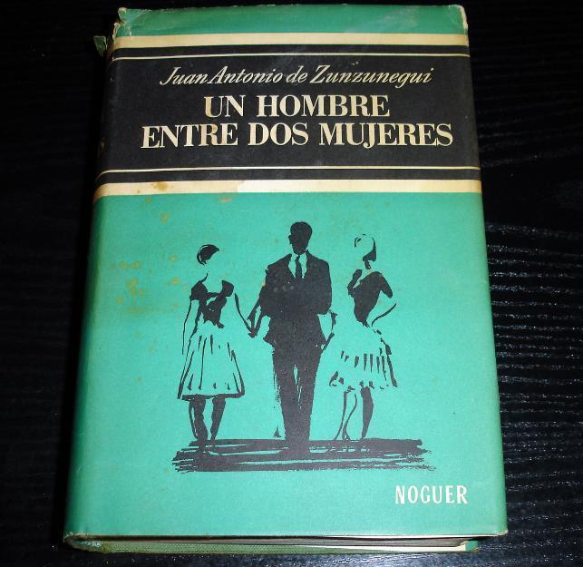 Un Hombre entre dos mujeres-J.A.Zunzunegui