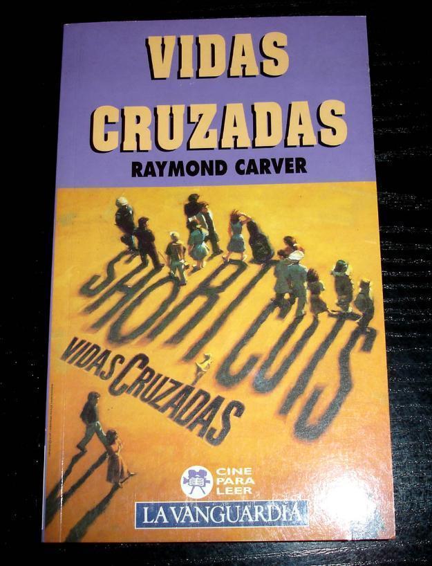 Vidas cruzadas - raymond carver