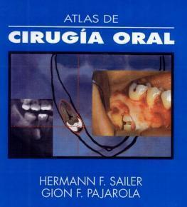 Atlas de cirugía oral sailer, h.f. / pajarola, g.f.