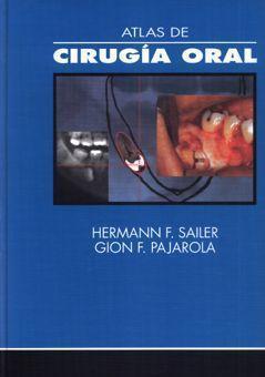 Atlas de cirugía oral sailer, h.f. / pajarola, g.f.