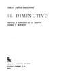 El diminutivo. Historia y funciones en el español clásico y moderno. ---  Gredos, BRH, Estudio y Ensayos nº196, 1973, Ma