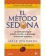 El Metodo Sedona (Nueva Edicion): la Clave para Lograr el Exito, La paz y el Bienestar Emocional Duradero