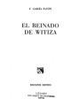 El reinado de Witiza. Novela. ---  Destino nº311, 1971, Barcelona.