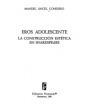 Eros adolescente. Teatro. La construcción estética en Shakespeare. ---  Península, Colección Ediciones de Bolsillo nº557