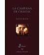 La campana de cristal. Novela. ---  Espasa Calpe, Colección Grandes de Bolsillo nº20, 1995, Madrid.