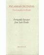 Palabras cruzadas. Una invitación a la filosofía. ---  Pre-Textos nº617, 2003, Valencia. 1ª edición.