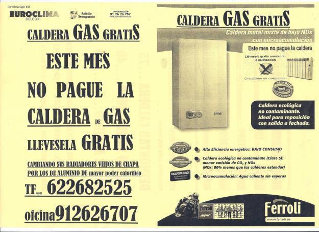 Por cambio de radiadores calefaccion regalo caldera de gas o un aire ¿llame ya