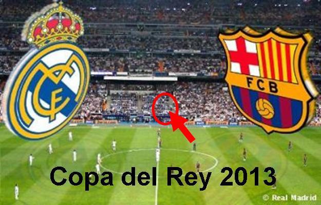 Real MAdrid Barcelona Copa del Rey 2013