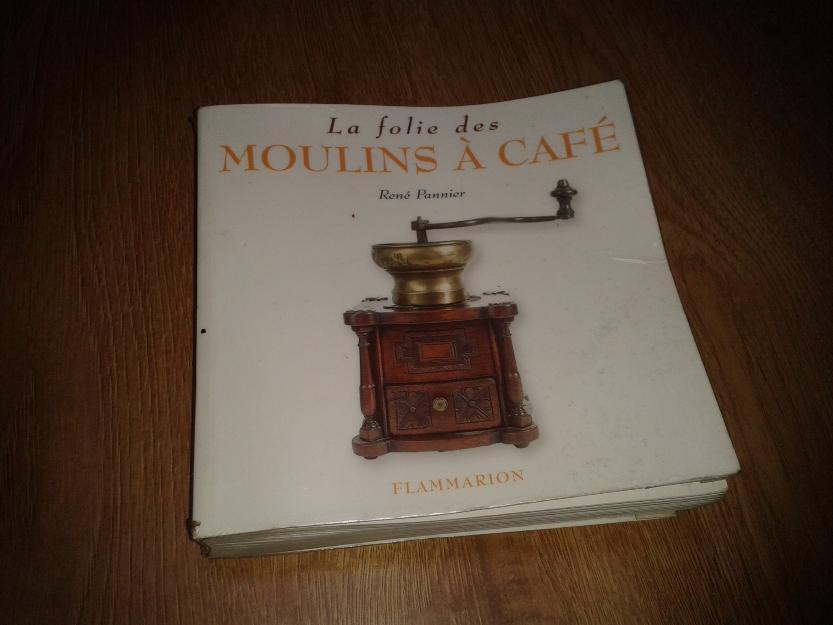 Libro-catálogo de molinillos antiguos de café la folie des moulins á café