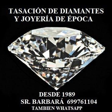 Sr Barbara, ofrezco tasacion  de diamantes