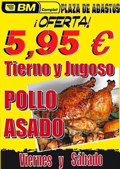 Pollos asados por 5,95 € en supermercados bm plaza abastos vitoria-gasteiz