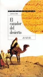 Libro El Cazador del Desierto de Lorenzo Silva.