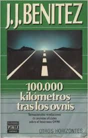 Libro 100.000 kilómetros tras los OVNIS de J.J. Benítez
