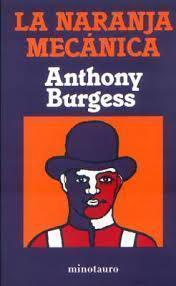 Libro La Naranja Mecánica de Anthony Burgess.