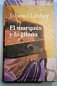 Libro El Marqués y la Gitana de Johanna Lindsey.