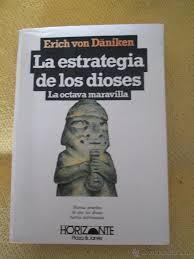 Libro La Estrategia de los Dioses la octava maravilla de Erich von Daniken.