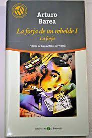 Libros La Forja de un Rebelde de Arturo Barea