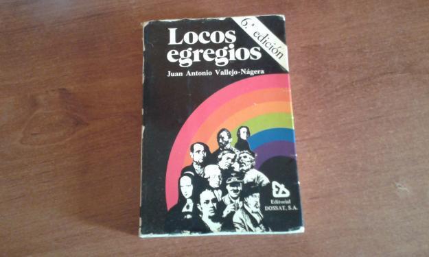 novela LOCOS EGREGIOS DE JUAN ANTONIO VALLEJONAGERA
