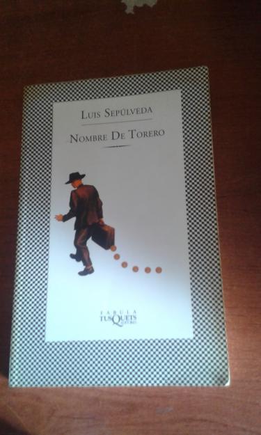 NOVELA NOMBRE DE TORERO DE LUIS SEPULVEDA