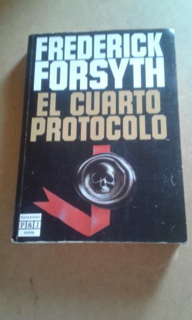 NOVELA EL CUARTO PROTOCOLO DE FREDERICH FORSYTH
