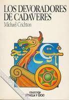 Libro Los Devoradores de Cadáveres de Michael Crichton